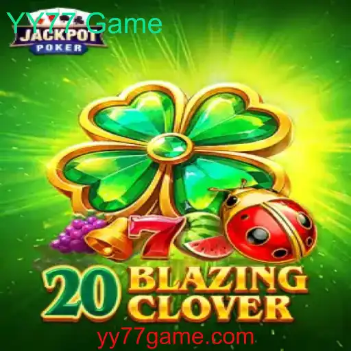 Descubra o Fascinante Mundo do Jogo 20BlazingClover: Uma Nova Experiência de Entretenimento