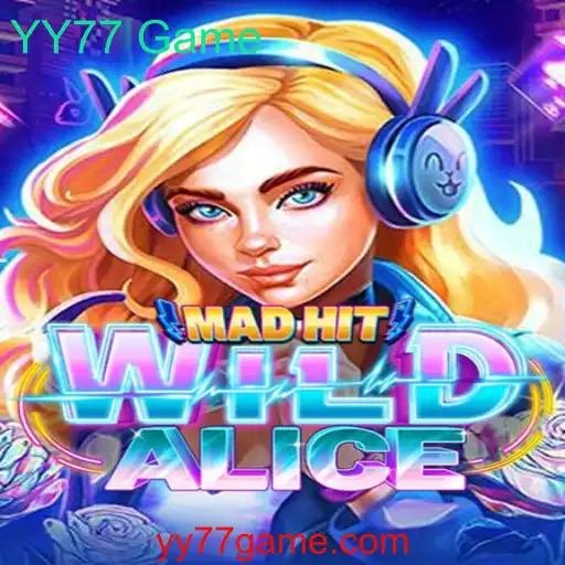 Descubra MadHitWildAlice: O Novo Fenômeno do YY77 Game